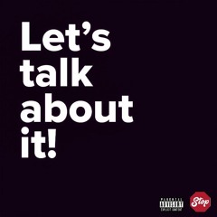 Let's Talk About It (FREESTYLE) (prod. Lucky Keys)