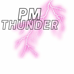 P.M. Thunderstorm (no intro)