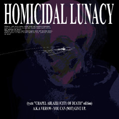 HOMICIDAL LUNACY (tyutc "CHAPEL ABLAZE///CITY ♱ OF ♱ DEATH" gothic metal edition)