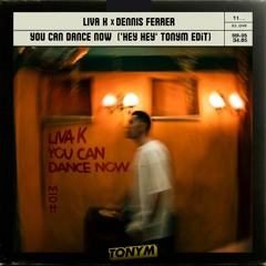 Liva K x Dennis Ferrer - You Can Dance Now ('Hey Hey' TonyM Short Edit)