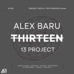MELODIC TECHNO - THIRTEEN13 VOL.84 (Goom Gum, Copini, Coeus, Grigore, Alphadog, Yubik, Anyma...)