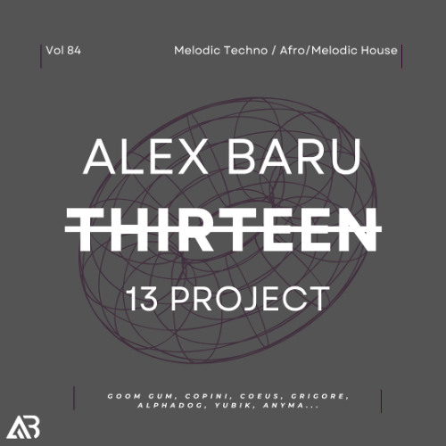 MELODIC TECHNO - THIRTEEN13 VOL.84 (Goom Gum, Copini, Coeus, Grigore, Alphadog, Yubik, Anyma...)