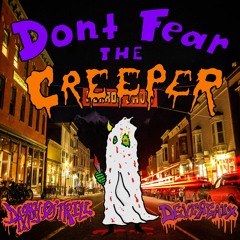 Don't Fear The Creeper(prod.Devereaux)