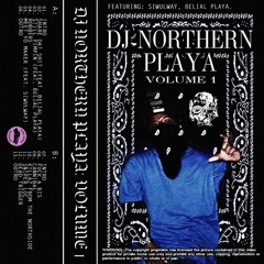 DJ NORTHERN PLAYA - VOLUME 1 [FULL TAPE]