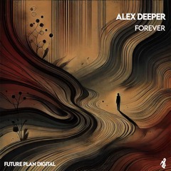 Alex Deeper - Forever (Original Mix)