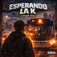 Esperando la K (Edicion 2026)