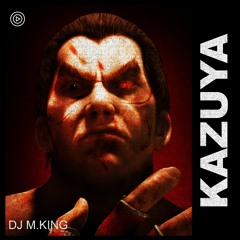 M.KING - KAZUYA ( Official Audio ) TEKKEN