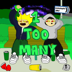 1 TOO MANY