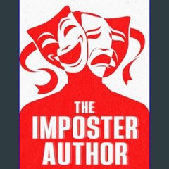 [ebook] read pdf 💖 The Imposter Author: Banish Author Imposter Syndrome     Kindle Edition Full Pd