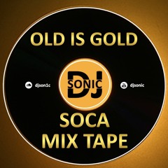OLD IS GOLD - SOCA MIX TAPE