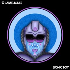 Jamie Jones - Bionic Boy