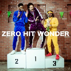 ZERO HIT WONDER