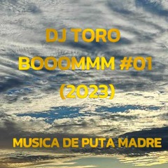 DJ TORO - BOOOMMM #01 (2023)
