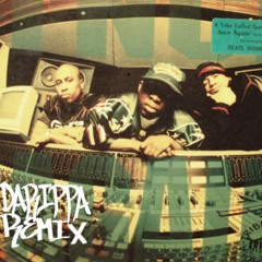 A Tribe Called Quest - 1nce Again (DaRippaRemix)