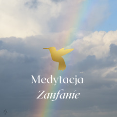 PL🎧Medytacja_Zaufanie
