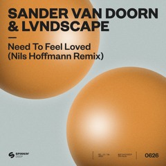 Sander Van Doorn & LVNDSCAPE - Need To Feel Loved (Nils Hoffmann Remix)
