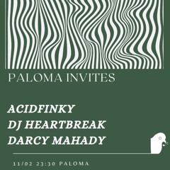 2023-02-11 Live At Paloma Invites (DJ Heartbreak)