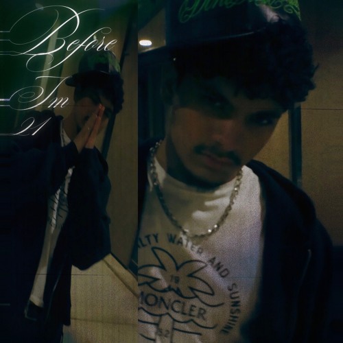 Before Im 21 (sped up)