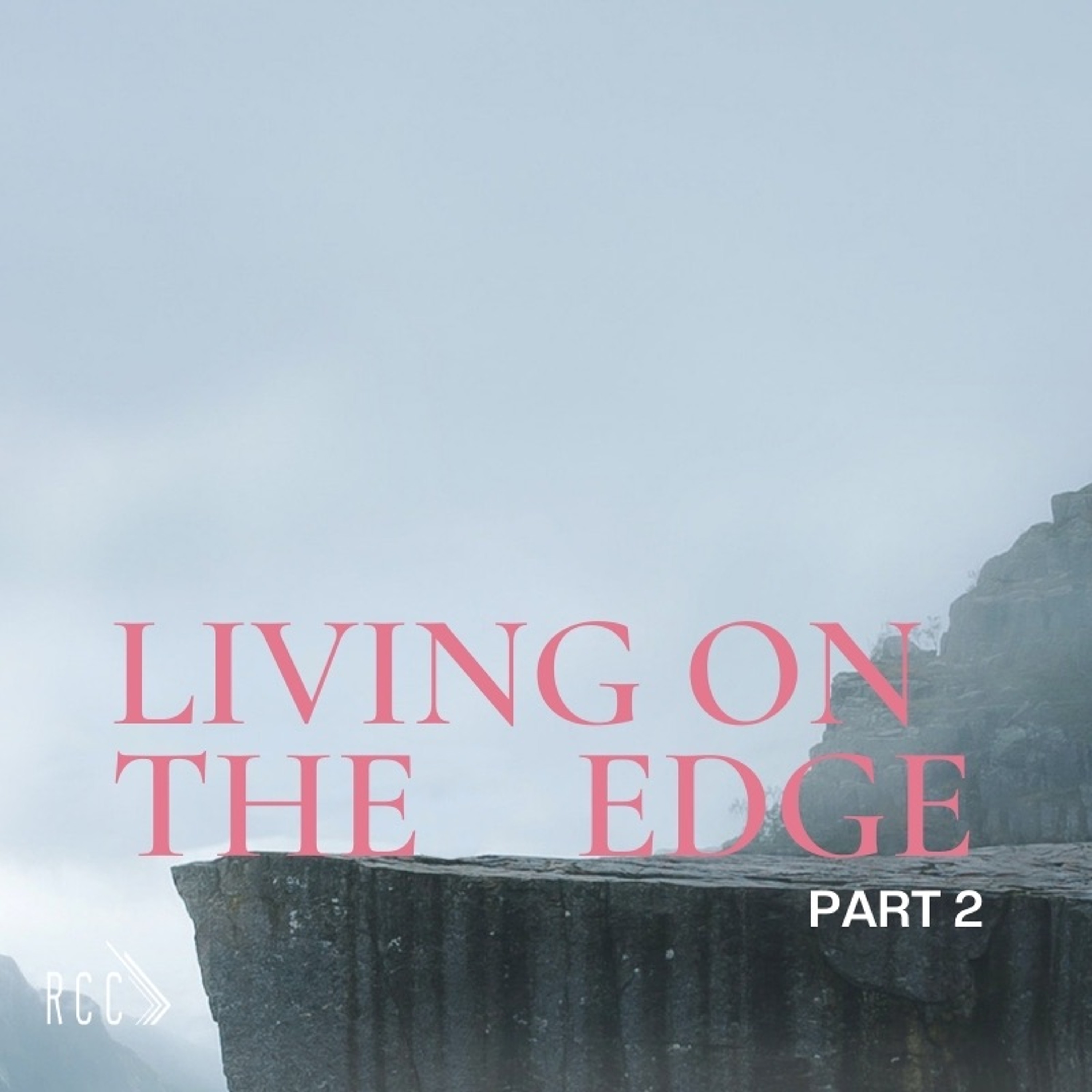 Living On The Edge Part 2 | Pastor David Bendett episode artwork