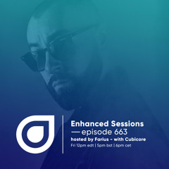 Enhanced Sessions 663 with Cubicore - Hosted by Farius