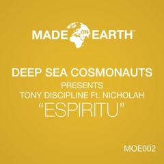 Deep Sea Cosmonauts ft Tony Discipline & Nicolah - Espiritu (Jet Boot Jack Mix) OUT NOW!
