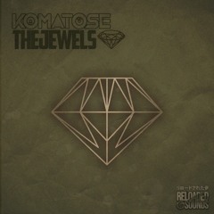 Komatose - The Jewels