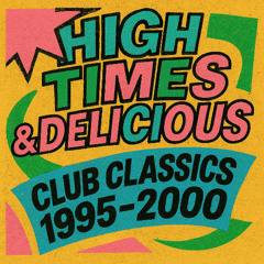 High Times & Delicious Classics