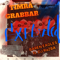 Timrågrabbar - Baren Eagles (Razba Extended)