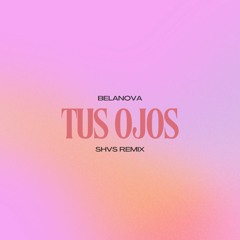 Belanova - Tus Ojos (SHVS Afro Remix) **FREE DOWNLOAD**