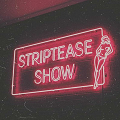Striptease Show