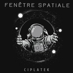 - FENÊTRE SPATIALE - [ TEKNO ]