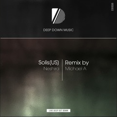 Solis [US] - Neshira (original mix) [Deep Down Music]
