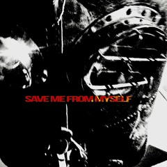 Save Me From Myself (ft. MObeaty)
