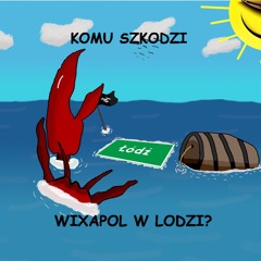 KOMU ZASZKODZI RAK WATROBY W ŁODZI? - WIXAPOL ŁÓDŹ DJ SET