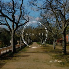 Demure Dubcast #18 - πotr & eon