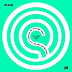 We Listen w/ Variable Self