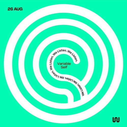 We Listen w/ Variable Self