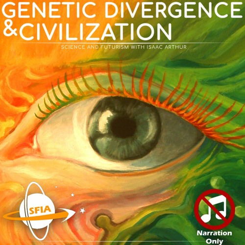 Genetic Divergence & Civilization (Narration Only)