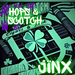 HOPS & SCOTCH (A Hot Box Song)