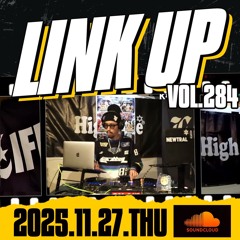 LINKUP VOL.284 MIXED BY KING LIFE STAR CREW