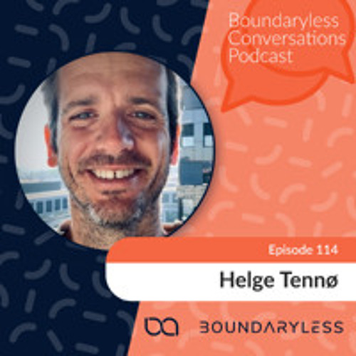#114 - Bringing Customers Back to the Heart of Business - with Helge Tennø