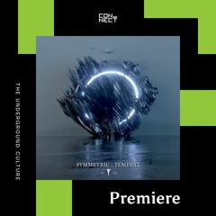 PREMIERE: Symmetric - Tempest [Infinite Depth]