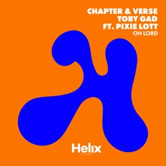 Chapter & Verse x Toby Gad - Oh Lord ft. Pixie Lott