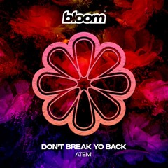 ATEM' - Don't Break Yo Back (Original Mix)
