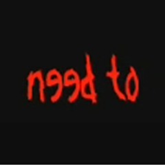 Need To (Korn Cover)