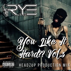 You Like It Hard??? Volume 3 - Headzup Production Mix
