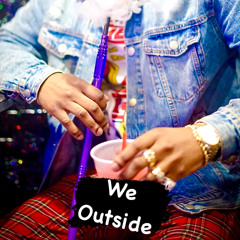 We Outside (Mixed) version 1.mp3