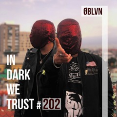 Ø B L V N - IN DARK WE TRUST #202