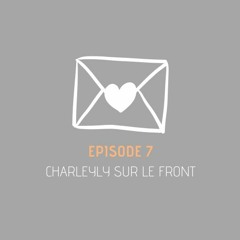 Message privé 7 - Charleyly sur le front