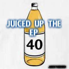 the juiced up ep